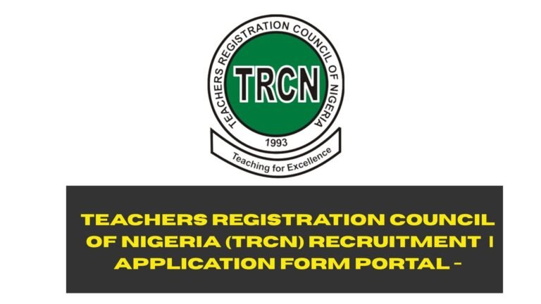 Teachers Registration Council of Nigeria (TRCN) Recruitment 2025/2026 | Application Form Portal - www.trcn.gov.ng