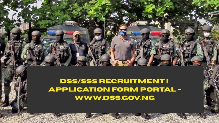 DSS/SSS Recruitment 2025/2026 | Application Form Portal - www.dss.gov.ng
