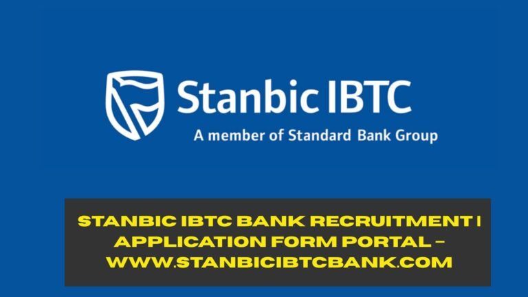 Stanbic IBTC Bank Recruitment 2025/2026 | Application Form Portal – www.stanbicibtcbank.com