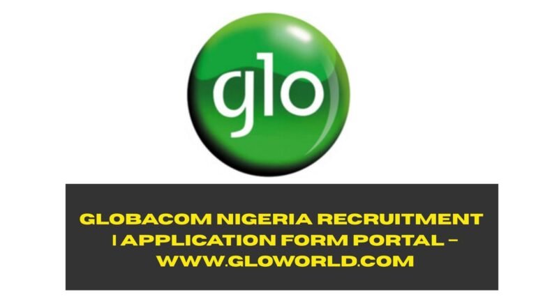 Globacom Nigeria Recruitment 2025/2026 | Application Form Portal – www.gloworld.com