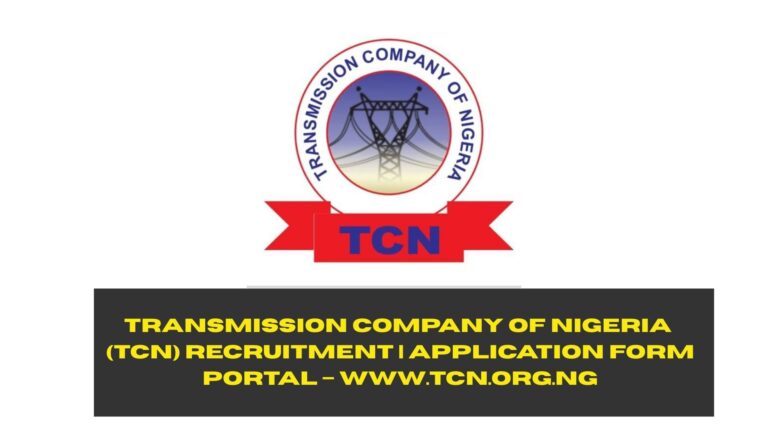 Transmission Company of Nigeria (TCN) Recruitment 2025/2026 | Application Form Portal – www.tcn.org.ng