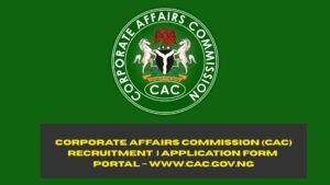 Corporate Affairs Commission (CAC) Recruitment 2025/2026 | Application Form Portal – www.cac.gov.ng