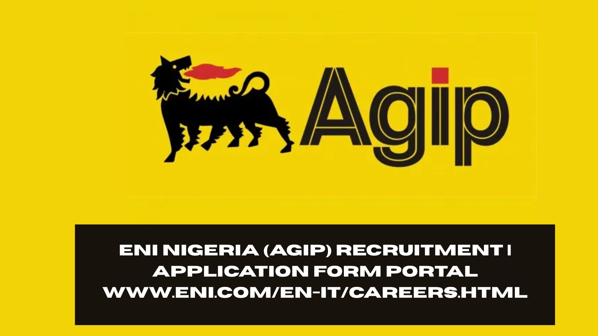Eni Nigeria (Agip) Recruitment 2025/2026 | Application Form Portal www.eni.com/en-IT/careers.html