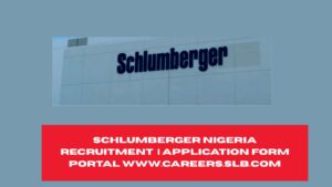 Schlumberger Nigeria Recruitment 2025/2026 | Application Form Portal www.careers.slb.com