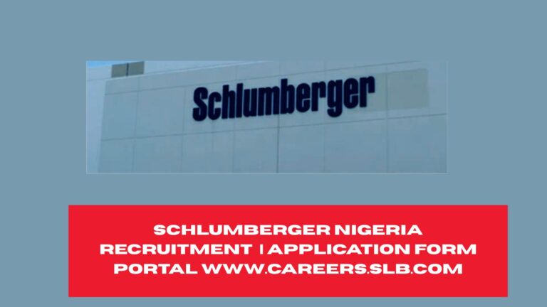 Schlumberger Nigeria Recruitment 2025/2026 | Application Form Portal www.careers.slb.com