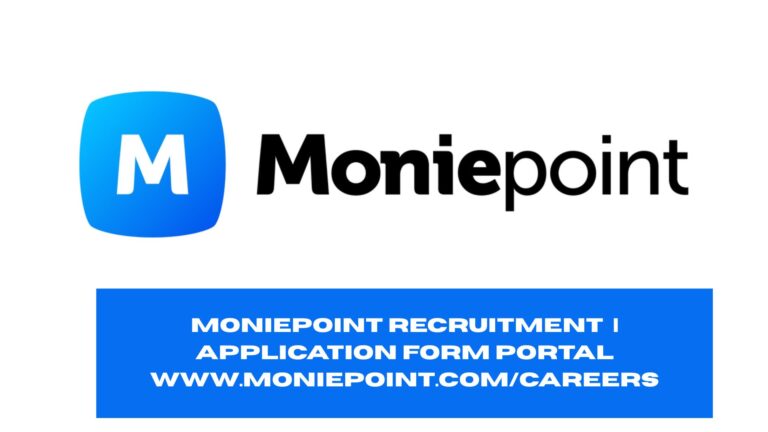 Moniepoint Recruitment 2025/2026 | Application Form Portal www.moniepoint.com/careers