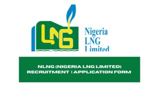 NLNG (Nigeria LNG Limited) Recruitment 2025/2026 | Application Form Portal www.nigerialng.com/careers, NLNG Nigeria Recruitment