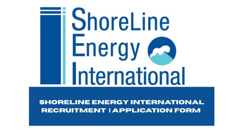 Shoreline Energy International Recruitment 2025/2026 | Application Form Portal www.shorelineenergy.com/careers