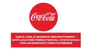 Coca-Cola Nigeria Recruitment 2025/2026 | Application Form Portal www.coca-colacompany.com/careers