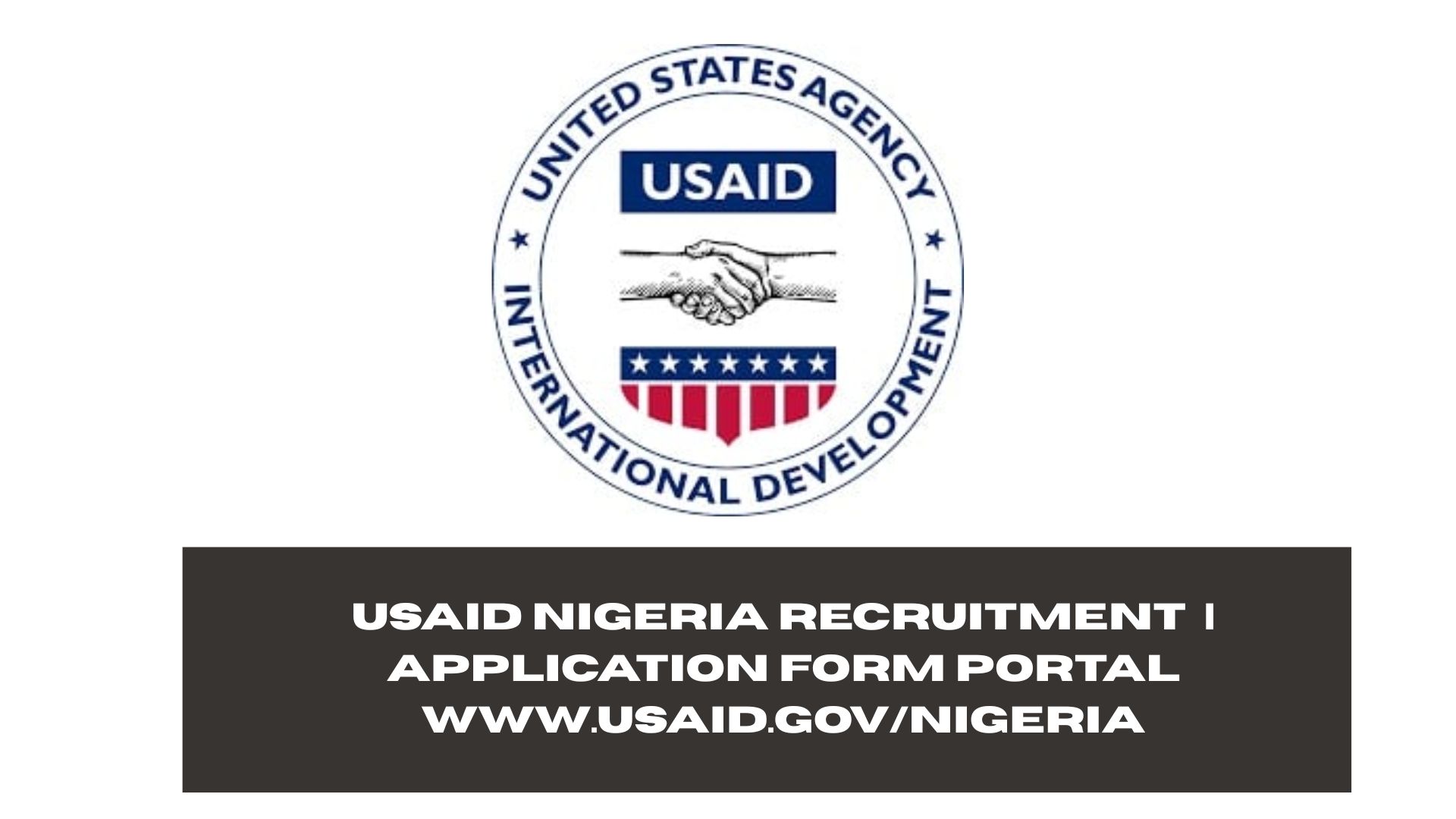 USAID Nigeria Recruitment 2025/2026 | Application Form Portal www.usaid.gov/nigeria