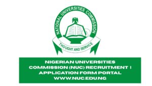Nigerian Universities Commission (NUC) Recruitment 2025/2026 | Application Form Portal www.nuc.edu.ng