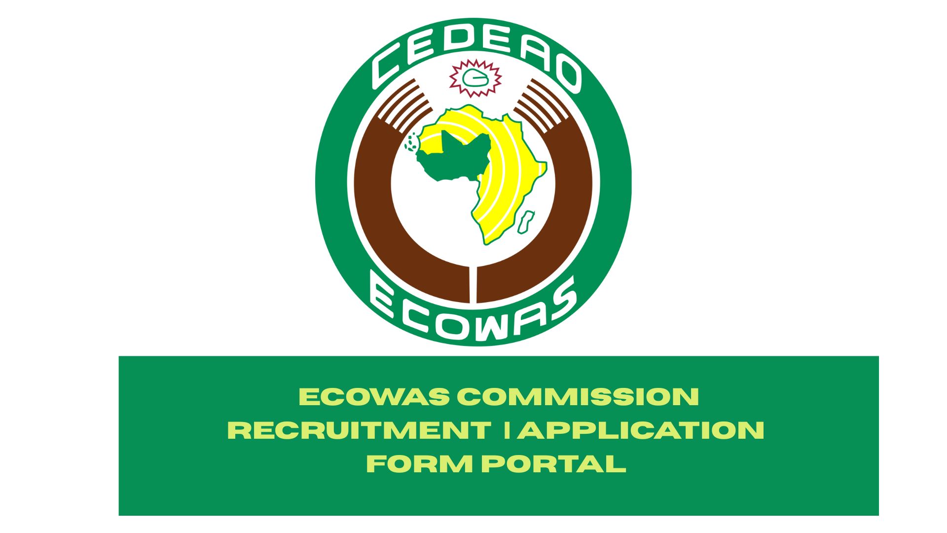 ECOWAS Commission Recruitment 2025/2026 | Application Form Portal www.ecowas.int/careers