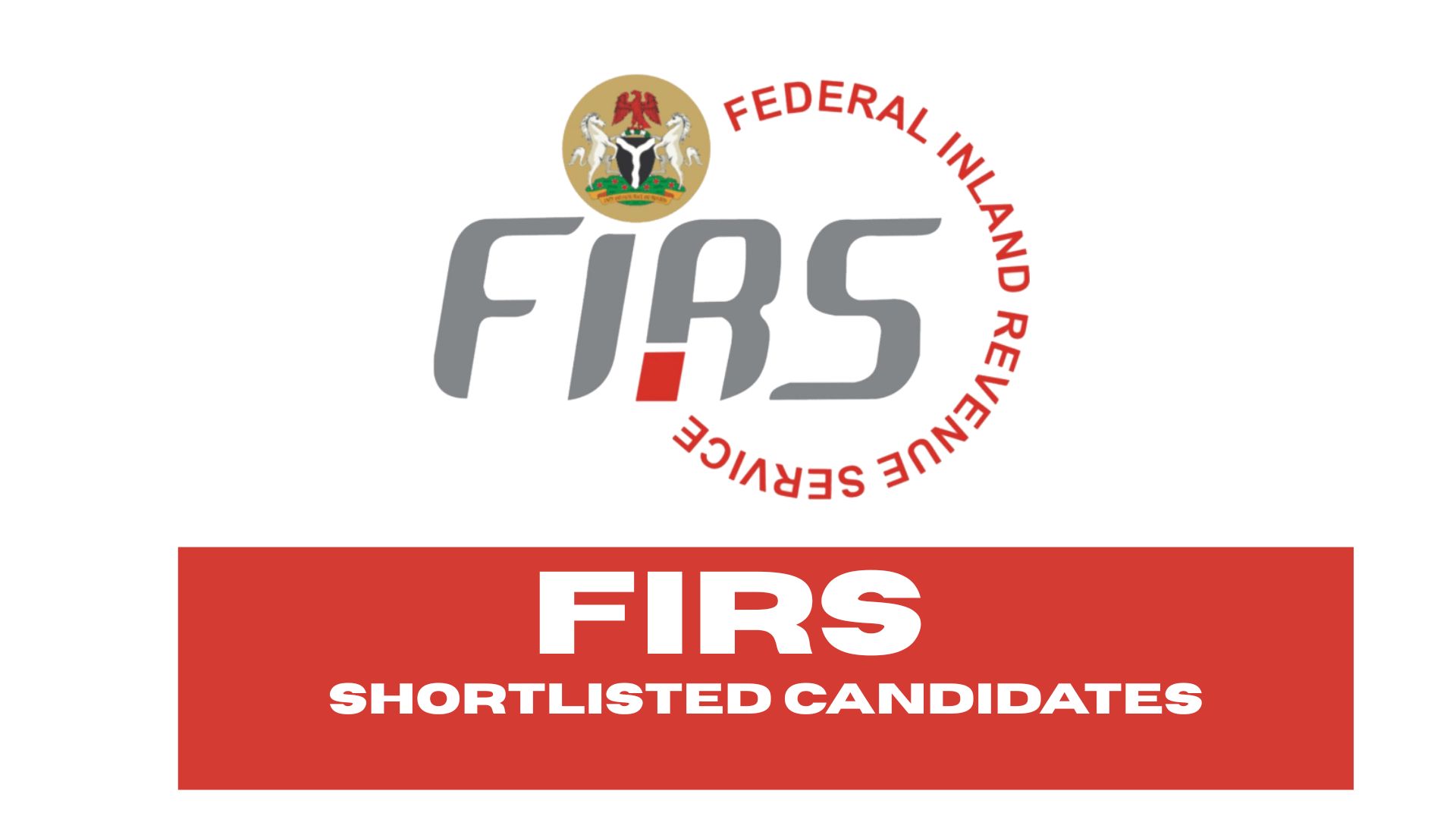 FIRS Recruitment Shortlisted Candidates 2025: Complete Guide to Checking and Screening