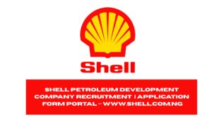 Shell Petroleum Development Company Recruitment 2025/2026 | Application Form Portal – www.shell.com.ng