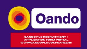 Oando Plc Recruitment 2025/2026 | Application Form Portal www.oandoplc.com/careers