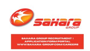 Sahara Group Recruitment 2025/2026 | Application Form Portal www.sahara-group.com/careers