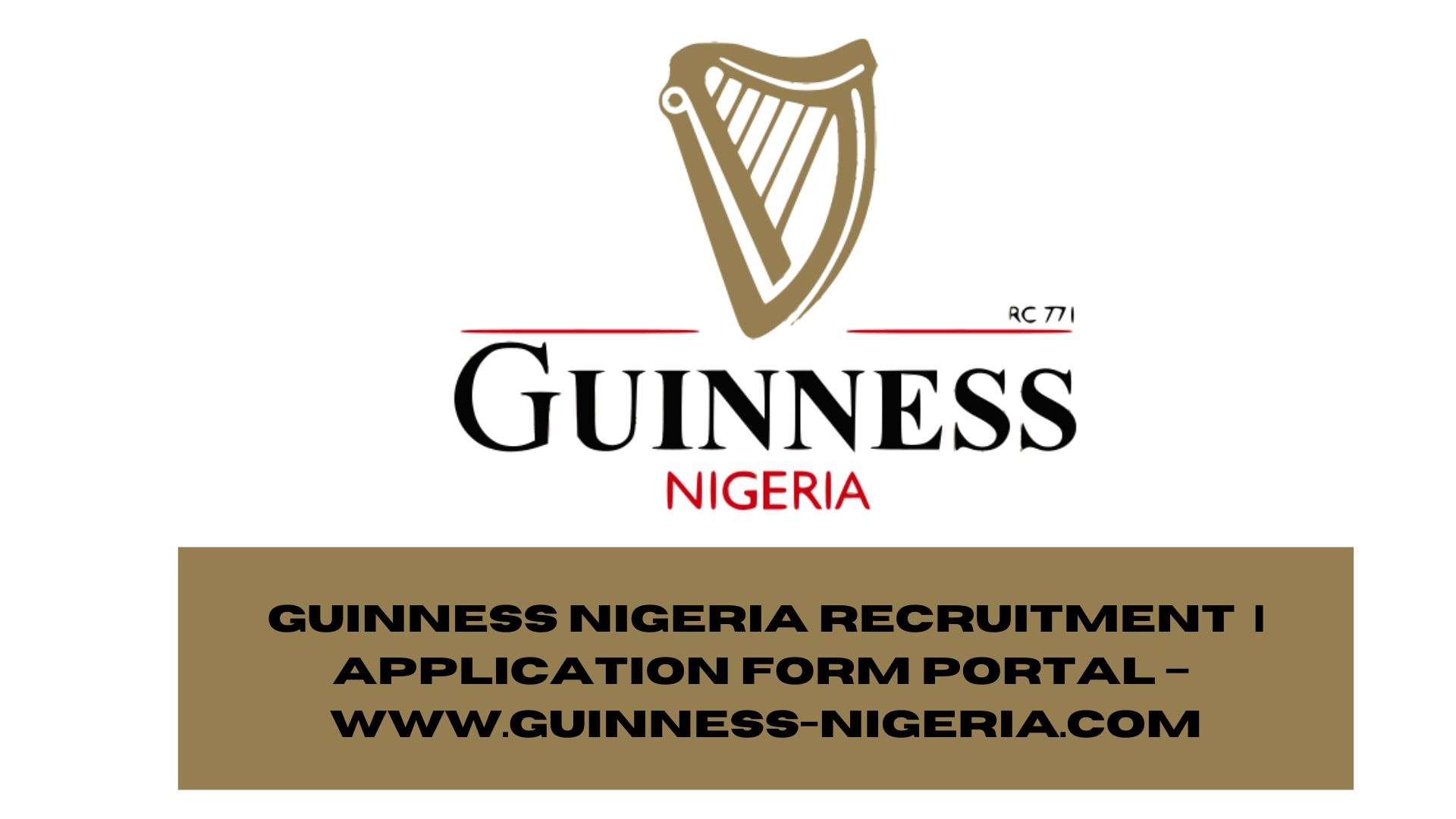 Guinness Nigeria Recruitment 2025/2026 | Application Form Portal – www.guinness-nigeria.com