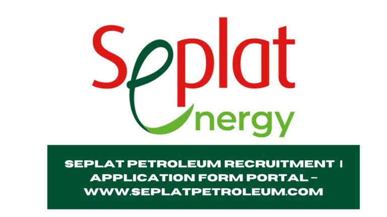 Seplat Petroleum Recruitment 2025/2026 | Application Form Portal – www.seplatpetroleum.com