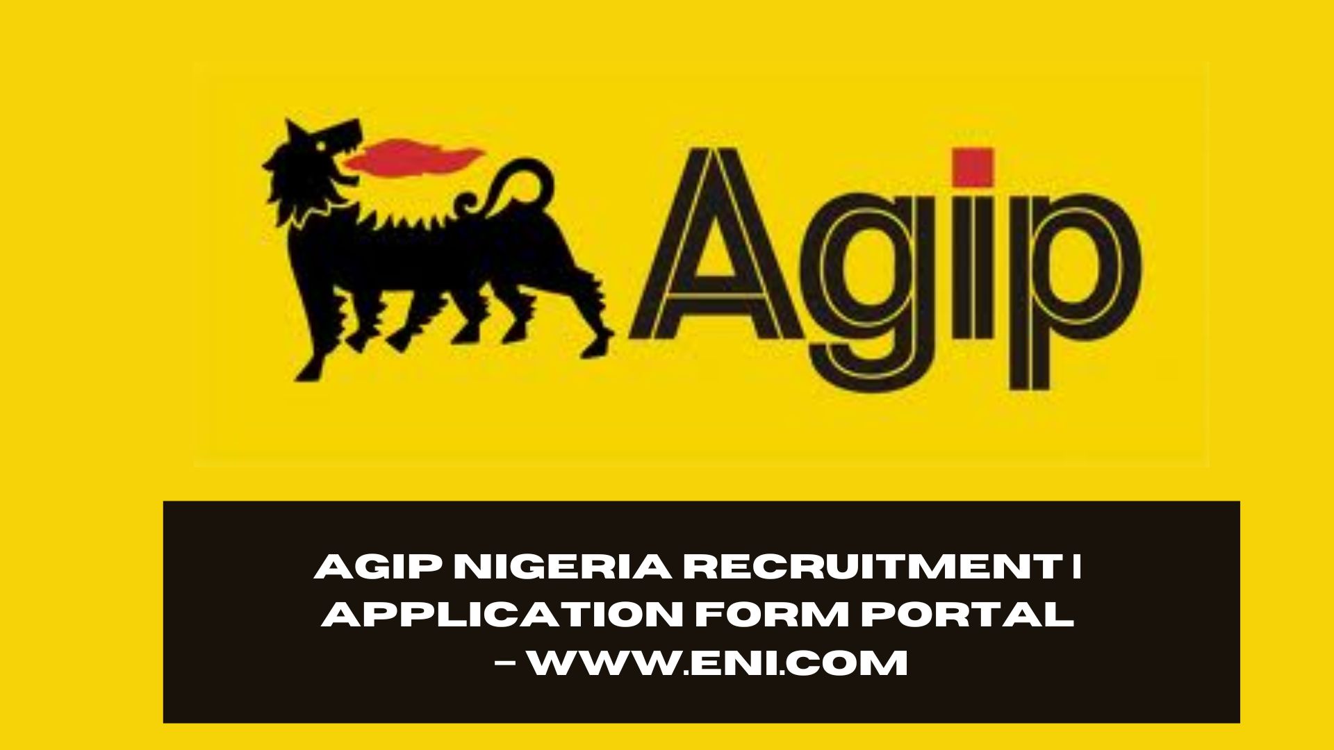 Agip Nigeria Recruitment 2025/2026 | Application Form Portal – www.eni.com